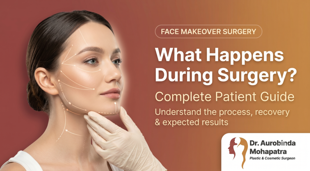 Face makeover surgery procedure explained step by step in Bhubaneswar